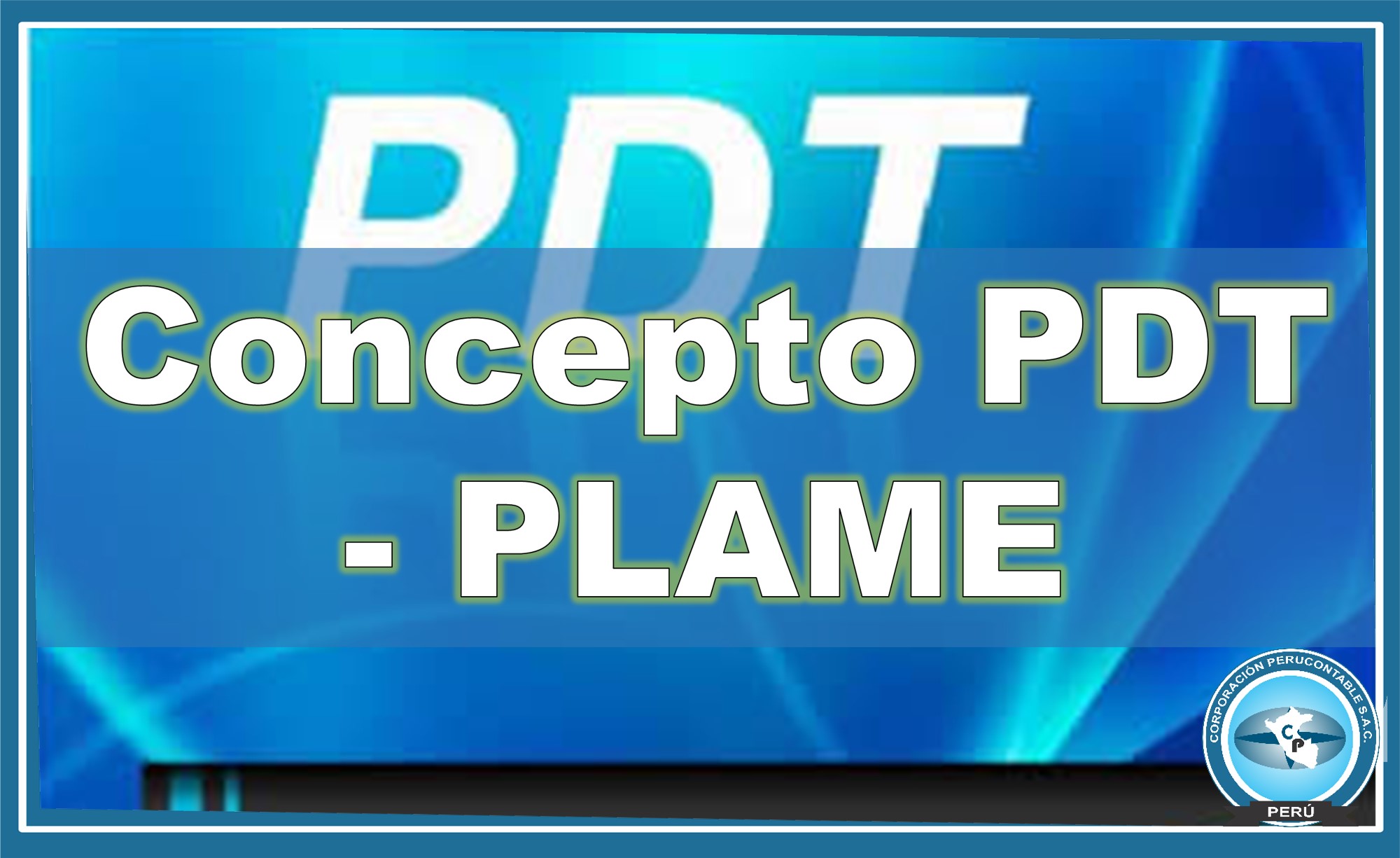 APROBACIÓN DE UNA NUEVA VERSIÓN DEL PDT PLANILLA ELECTRÓNICA – PLAME, FORMULARIO VIRTUAL Nº 0601