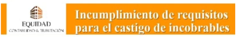 LA ELIMINACIÓN DE LAS CUENTAS DE DUDOSA COBRANZA Y DE SU RESPECTIVA PROVISIÓN, NO AFECTAN LOS RESULTADOS CONTABLES NI TRIBUTARIOS.